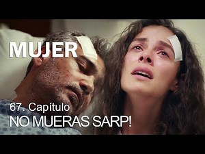 NO MUERAS SARP! MUJER 67 Capítulo