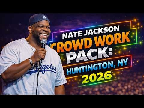 Nate Jackson Crowd Work Pack: Huntington, NY 2026 | A special compilation of Nate Jackson's works
