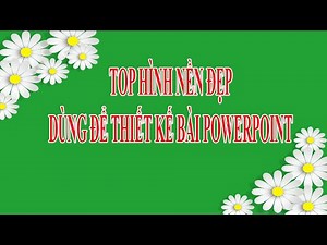 TOP 100 Hình Nền Đẹp Dùng Để Thiết Kế Mọi Chủ Đề Bài Giảng Powerpoint