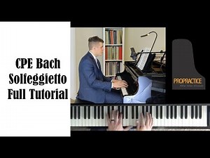 CPE Bach Solfeggietto Full Tutorial - ProPractice by Josh Wright