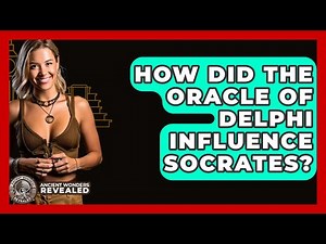 How Did The Oracle Of Delphi Influence Socrates? - Ancient Wonders Revealed