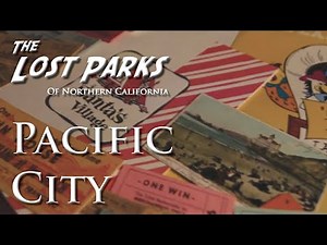 Pacific City of San Mateo - The Lost Parks of Northern California