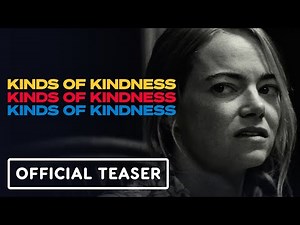 Kinds of Kindness - Official Teaser Trailer #2 (2024) Emma Stone, Jesse Plemons, Willem Dafoe
