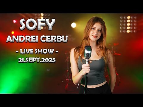 Sofy & Andrei Cerbu - Live Show - 21.SEPT.2025