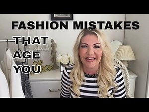 Fashion Mistakes That Make You Look Older │ Over 50
