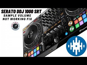 Serato DDJ1000-SRT Controller Sample Volume Not Working Fix.