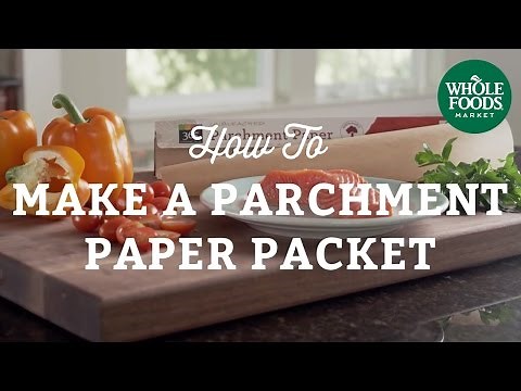 Kitchen Hack: How To Make a Parchment Paper Packet | Fall Cooking l Whole Foods Market