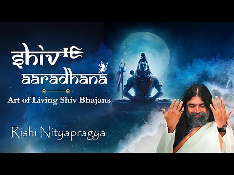 Shiv Bhajans by Rishi Nityapragya | Art of Living Bhajans | New Shiv Song | Shiv Aradhana | शिव भजन