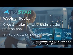 Creo Simulation Live and Simulation Extensions: The Next Level in Simulation Modeling