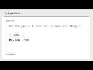 Google OnBoard México Core Infrastructure