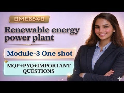 Module-3 one shot MQP+PYQ IMPORTANT questions|Renewable energy power plant|BME654B |REPP|Eduyodha