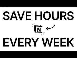 10 Tricks to SAVE Hours in Notion