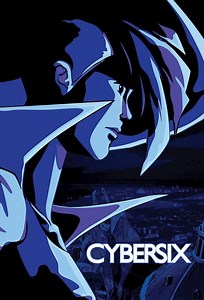 Cybersix Summary, Trailer, Season List, Cast, Where to Watch and More