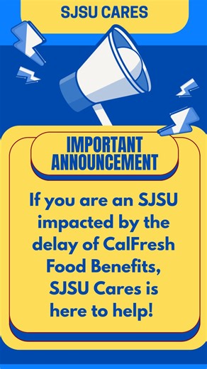 SJSU Cares - Basic Needs🥕🏠 | 📢 Important Update for Spartans! If you’ve been affected by delays in your CalFresh Food Benefits, SJSU Cares is here to support you with... | Instagram