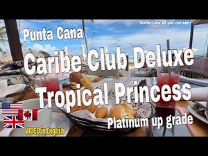 Punta Cana Hotel | Tropical Princess & Caribe Club Deluxe
