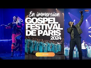 VLOG | Immersed in the Paris Gospel Festival 2024 - See you on 11/11 for the 2025 edition