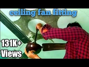 Ceiling fan installation | How to fitting a ceiling fan