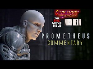 Prometheus Commentary with ‪@TheBadMovieBible‬ and Nick Helm.