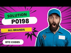 🔥 P0198 Code: CAUSES and SOLUTIONS【2025】🔥