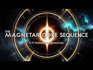 🧲 The Magnetar Core Sequence | 17.77 Hz Rotational Alignment Code for ADHD, Energy & Inner Balance