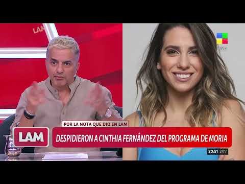 🔴 AHORA: DESPIDIERON A CINTHIA FERNÁNDEZ DEL PROGRAMA DE MORIA CASÁN