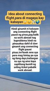 15K views · 34 reactions | Idea about connecting flight,para di magaya kay kabyan,naging h@ssle ang flight,napabili ng sariling ticket,pabalik trabaho abroad✈️ #fyp #highlight #abroad #creatormonitization #fypシ゚viralシ #inspired #quotes #knowledge #tips #advice #tutorial #awareness #ideas | kunyang/alaga funny reactions | Facebook