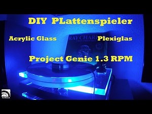 DIY Turntable Project 1.3 selber bauen - acrylic glass -