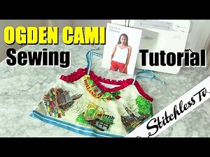 How to Sew the Ogden Cami Sewing Tutorial