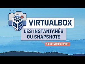 Les snapshots avec VirtualBox