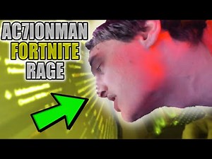 AC7IONMAN FORTNITE RAGE