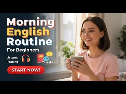 Morning English Routine for Beginners – Speak & Learn Daily