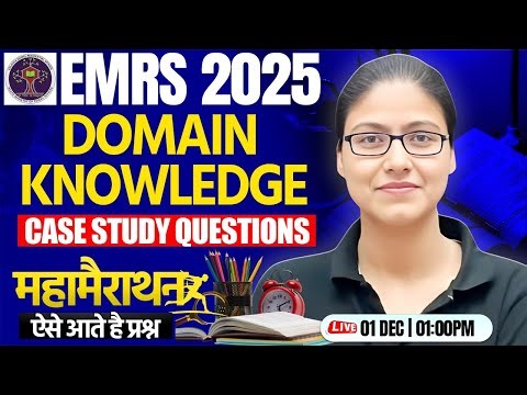EMRS Vacancy 2025 : Domain Knowledge | Case Study Ques, Domain Knowledge By Gargi Mam