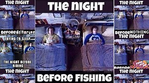 The Night Before Fishing | Know Your Meme