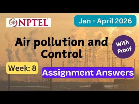 NPTEL Air pollution and Control Week 8 Assignment Answers With Explanation | Jan–Apr 2026
