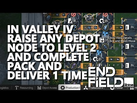 In Valley IV raise any depot node to Level 2 and complete Pack and Deliver 1 time Arknights Endfield