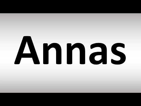 How to Pronounce Annas