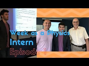 Week as a Physics Intern Episode 1: The Presentation