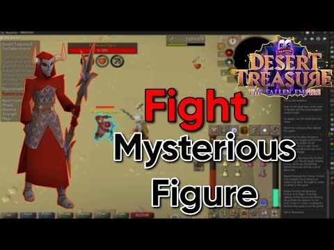 Fight Mysterious Figure - Desert Treasure II - The Fallen Empire (OSRS)