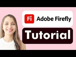 Adobe Firefly Tutorial: Create Stunning AI Images, Videos & Boards