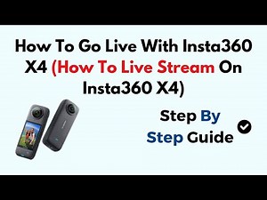 How To Go Live With Insta360 X4 (How To Live Stream On Insta360 X4)