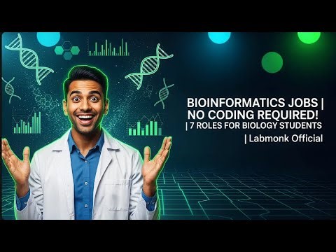 Bioinformatics Jobs for Non-Coders: 7 Roles for Biology Students | Labmonk
