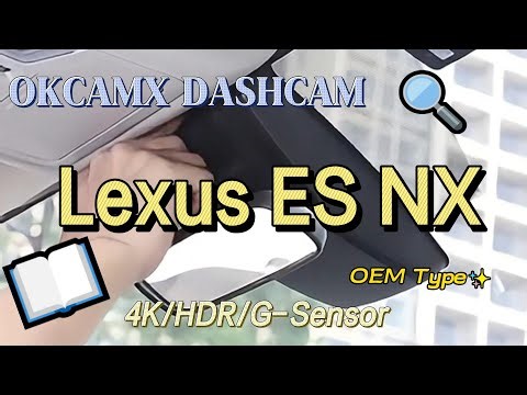 OEM Dash Cam Installation for Lexus ES NX | OKCAMX