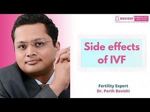 Side Effects of IVF | IVF Questions and Answers | IVF Success Story - Bavishi Fertility Institute