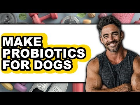How To Make Probiotics For Dogs (UPDATED)