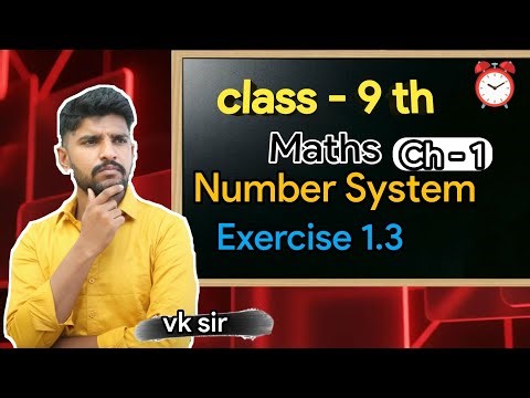 Number system exercise 1.3 complete solution | class 9th maths chapter 1 #education