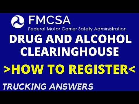 How to Register for the FMCSA Drug and Alcohol Clearinghouse | Trucking Answers