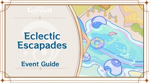 Eclectic Escapades Event Guide | Genshin Impact｜Game8