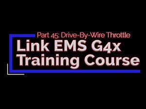 Link G4x Training Part 45: Drive-By-Wire Throttle | Evans Performance Academy
