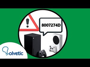 ✔️🎮 SOLUCION ERROR 8007274D en Xbox Series X o Xbox Series S descargar perfil o comprar suscripción
