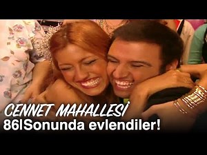 Ferhat ve Sultan sonunda evlendi! | Cennet Mahallesi 86. Bölüm